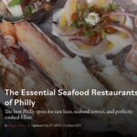 The essential seafood restaurants of philly.